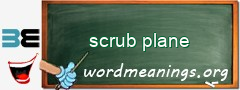 WordMeaning blackboard for scrub plane